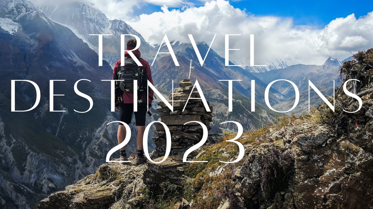 Travel Destinations in 2023