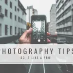 Top 10 Tips of Pro level smartphone photography : Turn Your Smartphone Into a Pro Camera
